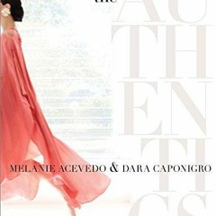Ebook The Authentics: A Lush Dive into the Substance of Style