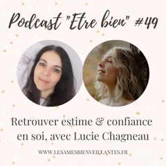 #49 - Retrouver confiance et estime de soi, avec Lucie Chagneau