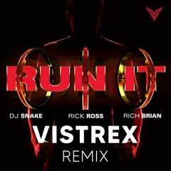 Dj Snake - Run It Feat. Rick Ross, Rich Brian (Vistrex Remix)