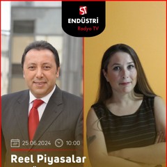Nazlı Eda Yavuz Çiçek - Çetin Ünsalan ile Reel Piyasalar