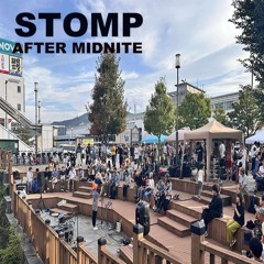 STOMP after midnite