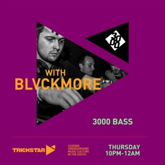The 3000 Bass Show 001 w/ Blvckmore & A.2.Z | 4th March 2021 [Trickstar Radio]