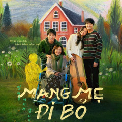 Xem Phim Mang Mẹ Đi Bỏ [Vietsub] Bản FullHD 2025