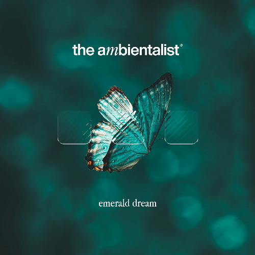 The Ambientalist - Emerald Dream