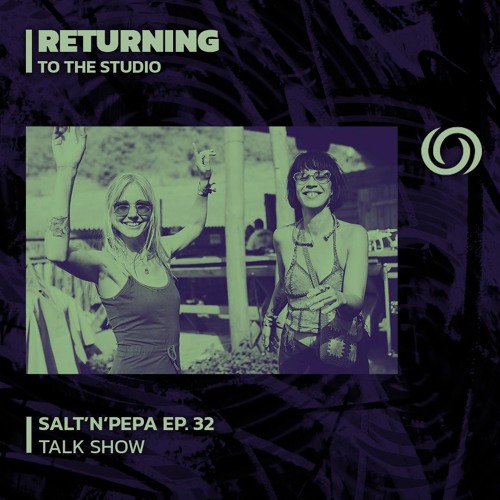Returning to the Studio | Salt'nPepa Ep. 33 | 24/10/2023
