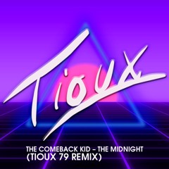 The Midnight - The Comeback Kid (Tioux79 Remix)