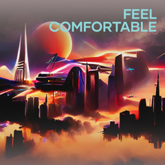 feel comfortable