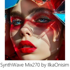 Synth Wave Mix # 270 by Ilka Onisim