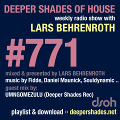 DSOH #771 Deeper Shades Of House w/ guest mix by UMNGOMEZULU