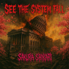 See The System Fall