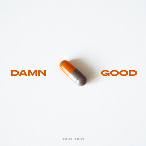 Stream TIEN TIEN | Listen to DAMN GOOD playlist online for free on ...