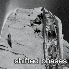 PREMIERE: Shifted Phases - White Dwarf
