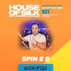 SPIN E B & RISKGO - LIVE @ HOUSE OF SILK SUMMER HOUSE PARTY - SAT 27TH JULY @ E1