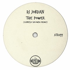 ATK099 - Dj Jordan "The Power" (Vanessa Sukowski Remix)(Preview)(Autektone Records)(Out Now)