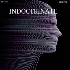 Indoctrinate (Unreleased)