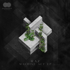 MNDRL004 / Raz - Machine Act EP