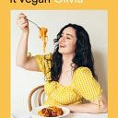 [Download] Make it Vegan: Simple Plant-based Recipes for Everyone - Madeleine Olivia