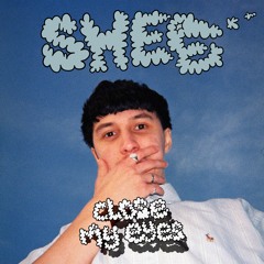 CLOSE MY EYES ~👁️~