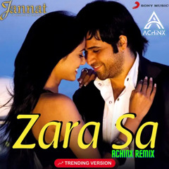Zara Sa (ACHINX REMIX) | KK | Pritam | FREE DOWNLOAD