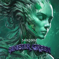 MokuJem - Sinister Green [D 127]