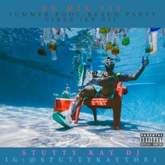 [TURN UP] SK Mix #39 : Summer Pool-Beach Party Vibez (Ep.05)