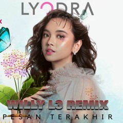 Lyodra Ginting - Pesan Terakhir (WillyL3 Remix) _788™