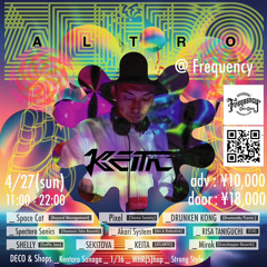 KEITA | 2025 4.27 ALTRO@Frequency Chigasaki  16:00-17:00