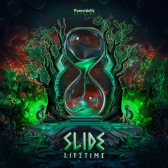 Slide - Lifetime EP | Forestdelic Records | Trilogy: Act 1