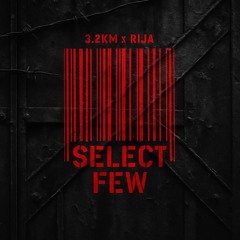 3.2KM x RIJA - Select Few (RIJA Master)