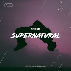 Nayio Bitz - Supernatural (Radio Mix)| ★OUT NOW★