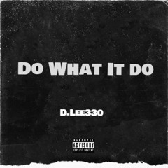 D.Lee - Do What It Do