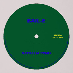 Bail-e (NATHALIA remix)