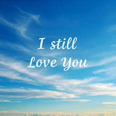 I Still Love You