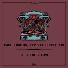 PREMIERE: Paul Deighton, Deep Soul Connection - Let There Be Love [Wanda]