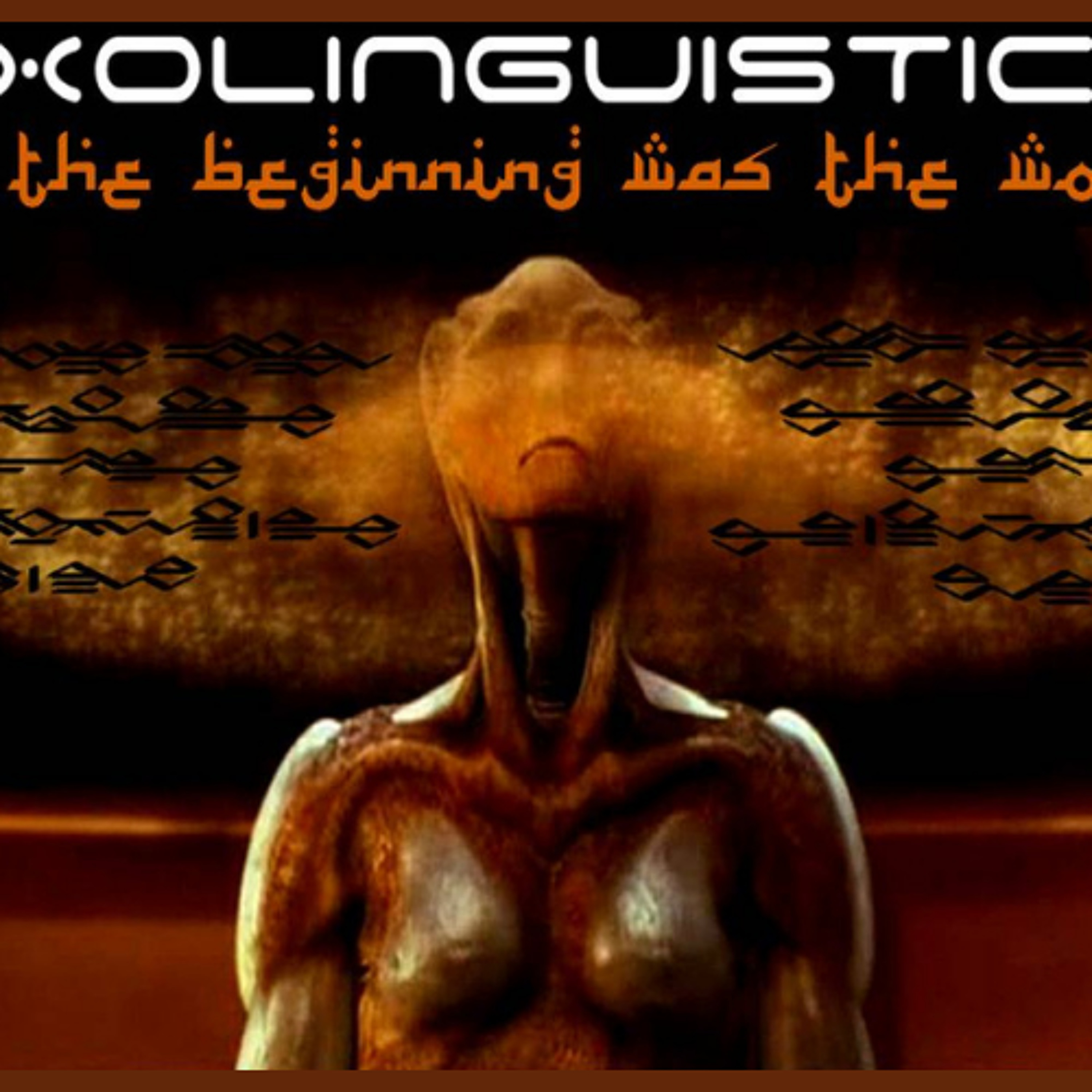 Ground Zero Rewind: Exolinguistics:  In The Beginning Was The Word episode artwork