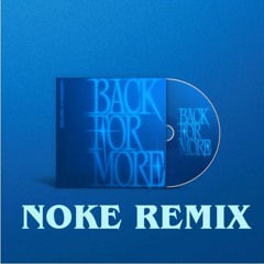 TXT, Anitta - Back for More (NOKE Remix) Free Download