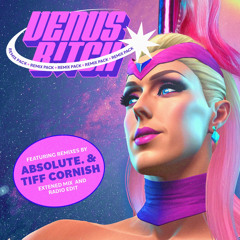 Venus Bitch (ABSOLUTE. Remix)