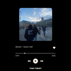 Boven - Kevin, Hef (unreleased)