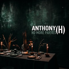 Anthony (H) - No More Parties (Original Mix) #1 Beatport Release OUT NOW