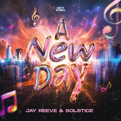Jay Reeve & Solstice - A New Day