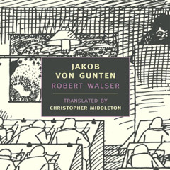 Jakob Von Guten - Robert Walser (Fragmento leído por Josefina Aguilar)