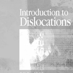 Access [PDF EBOOK EPUB KINDLE] Introduction to Dislocations by  Derek Hull Emeritus G