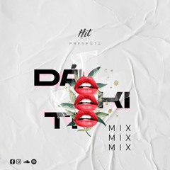 Mix Dákiti - DJ HIT