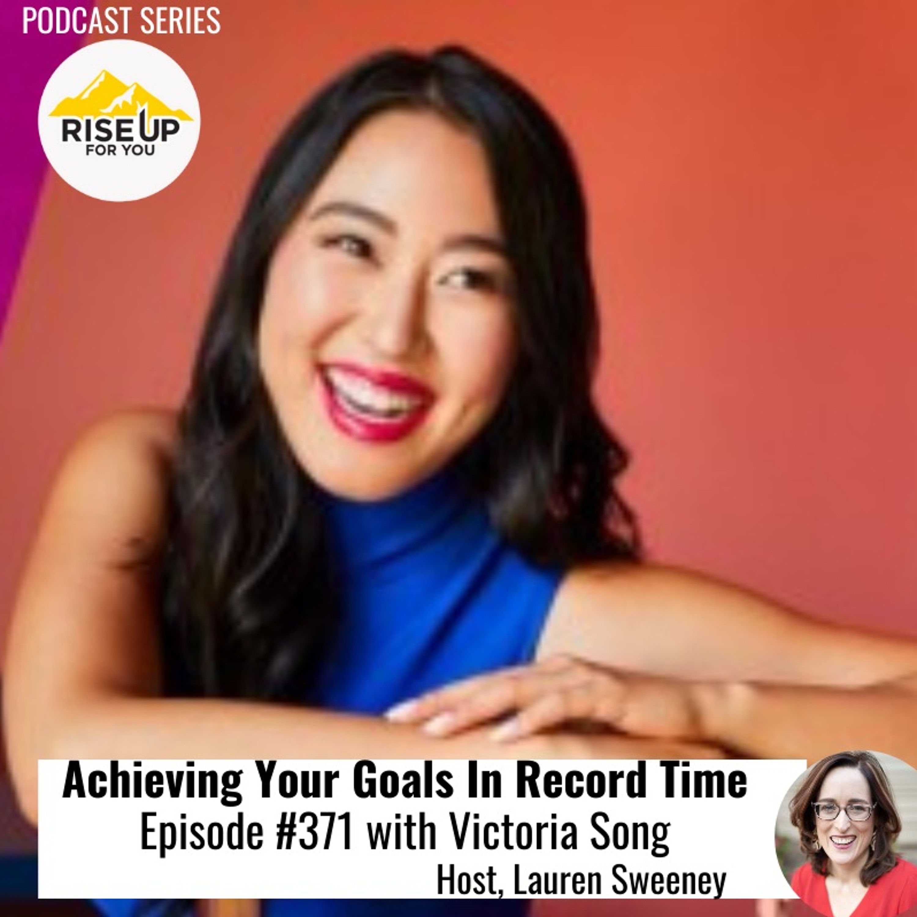 Episode #371 With Victoria Song Achieving Your Goals In Record Time episode artwork