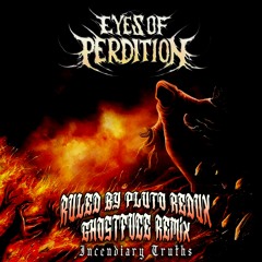 Eyes Of Perdition - Ruled By Pluto (GHOSTFVCE Remix)