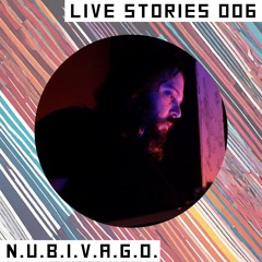 LIVE STORIES 006_N.U.B.I.V.A.G.O. (VINYL SET)