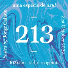213. Uma Espécie de Azul Radio Show 21.10.22 (English)