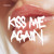Artwork for KISS ME AGAIN [INDUSTRIAL EDIT]