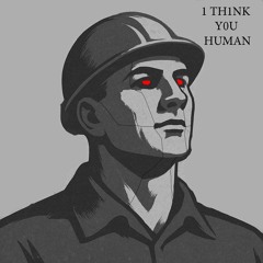 1 TH1NK Y0U HUMAN