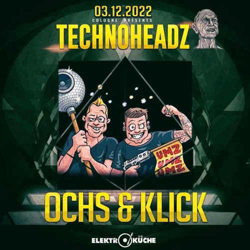OCHS & KLICK @ Elektroküche (03.12.22 Technoheadz)